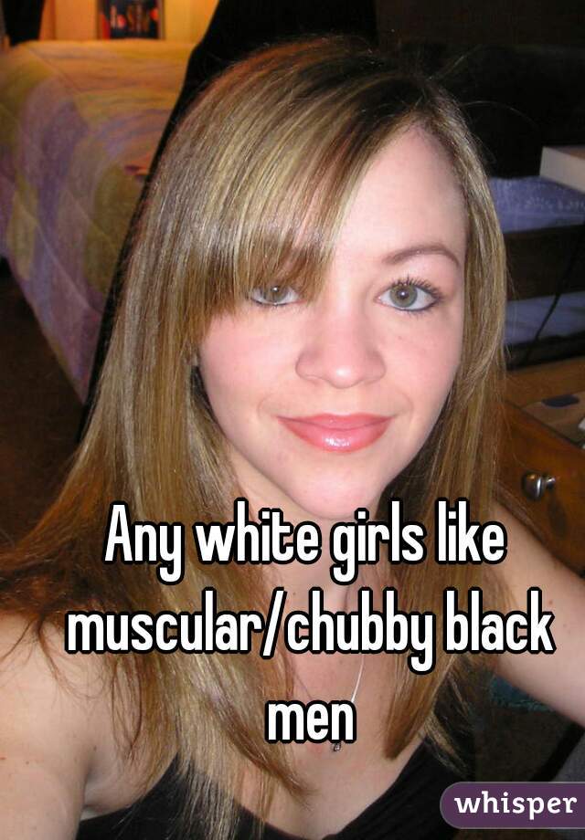 640px x 920px - Chubby white females for black men - Spot orgasm angle of ...